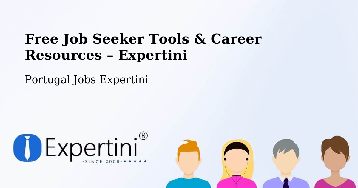 Free Job Seeker Tools & Career Resources – Faia - Faia, Portugal Jobs Expertini