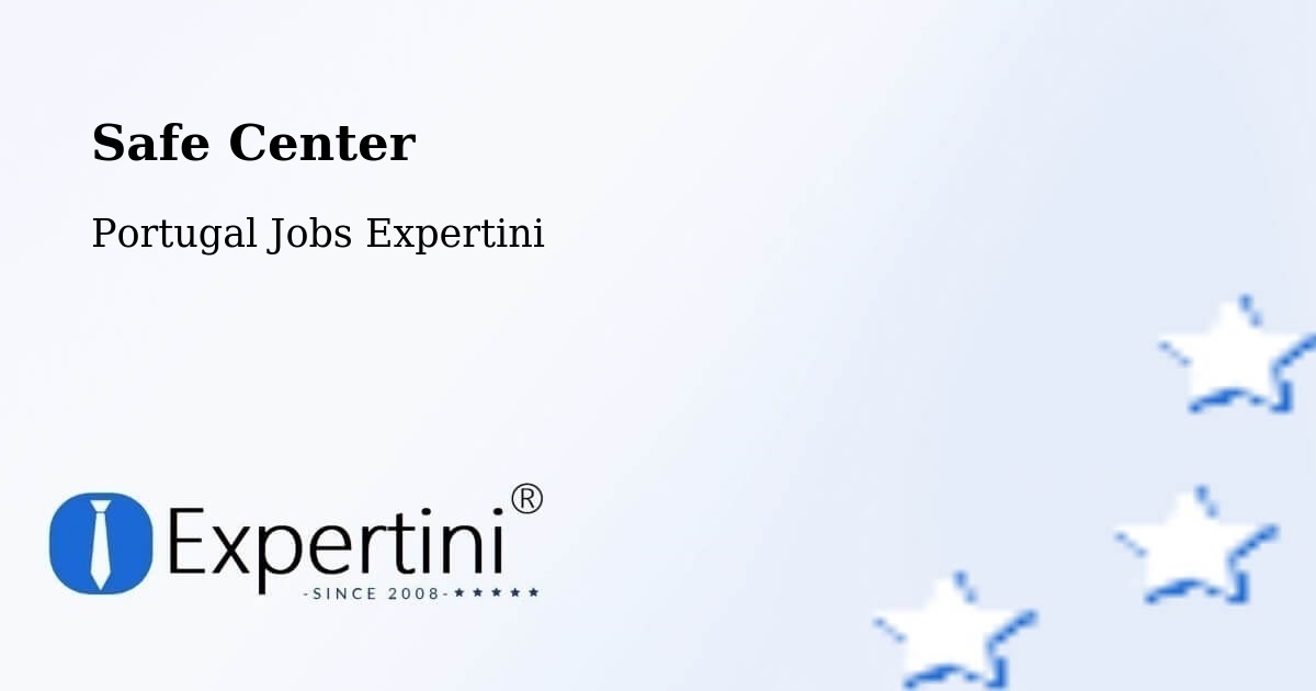 Safety Center – Faia - Portugal Jobs Expertini