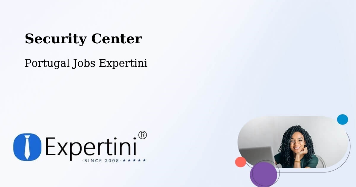 Security & Compliance – Faia - Portugal Jobs Expertini